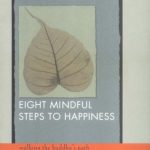 Bát Chánh Đạo - Con đường đến hạnh phúc - Thiền Sư Bhante Henepola Gunaratana