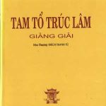 Tam tổ Trúc Lâm giảng giải - H.T Thích Thanh Từ